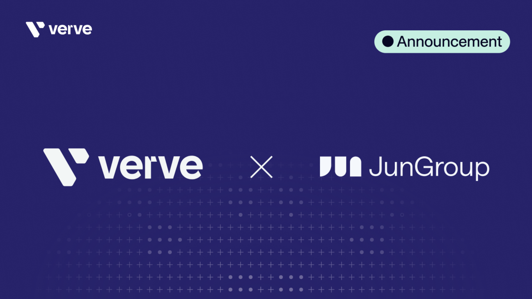 Verve Acquires Jun Group, a Mobile First Digital Advertising Firm, Resulting in Combined, Pro Forma, €447m Revenues and €151m Adj. EBITDA, Reduced Leverage of 2.4x, Updated Mid-Term Financial Targets